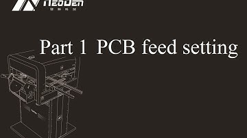NeoDen4 Pick and Place Machine Tutorial Video---Part1: PCB Feed setting