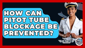 How Can Pitot Tube Blockage Be Prevented? - Air Traffic Insider