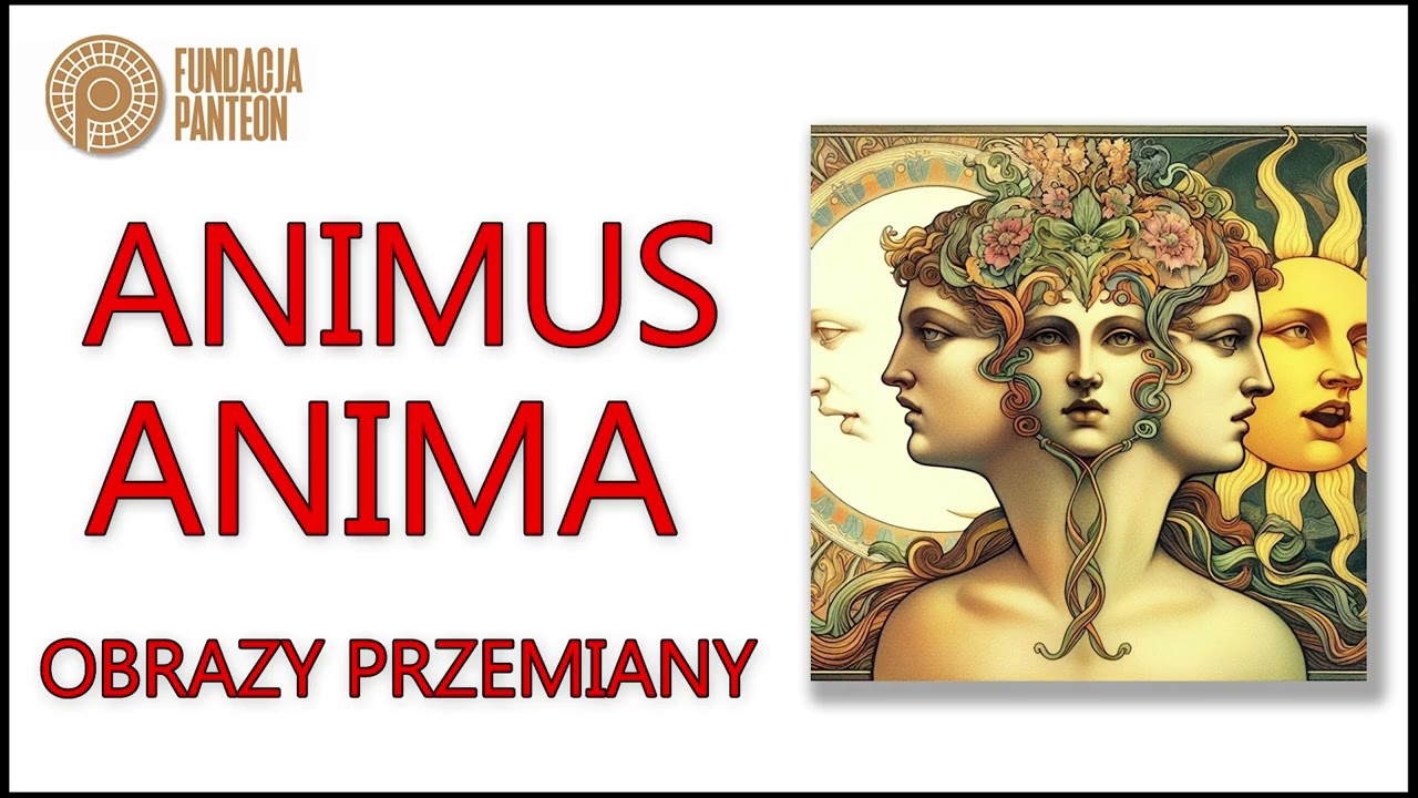 Cztery typy animy i animusa według C. G. Junga - prof. Mirosław Piróg