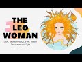 The Leo Woman: Love, Relationships, Career, Health and Style