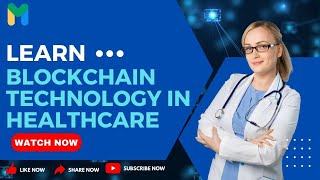 Blockchain Technology in Healthcare