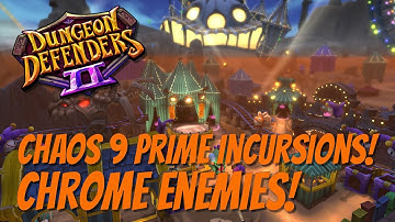 DD2 Chaos 9 Prime Incursions - Chrome Enemies!