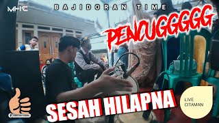 SESAH HILAPNA BAJIDORAN PENCUG !!! || LIVECITAMAN