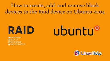 How to create, add and remove block devices to the Raid device on Ubuntu 21.04