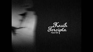 Faizal Tahir - Kasih Tercipta [Official Lyric Video]