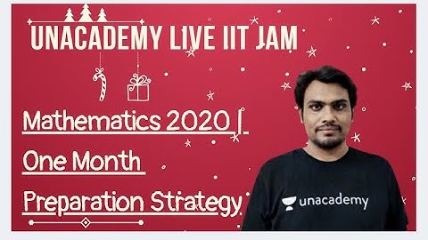 Mathematics 2020 | 1 Month Preparation Strategy | Crack IIT JAM in 1 month | Sagar Surya | Unacademy