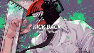 Chainsaw Man Opening - Kick Back Lyrics