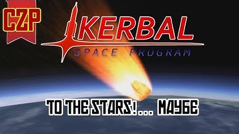 KSP - Career Mode E1 (To the Stars!... Maybe)