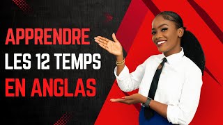 Les 12 temps en Anglais, Present, Past, Future(simple, comtinuous, perfect, perfect continuous)