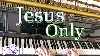 Video thumbnail of "Jesus Only / Albert B. Simpson • classic Christian church hymn arranged/played by Luke Wahl"