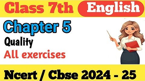 NCERT Class 7th English Chapter 5 question answers | class 7th Quality#std7th#std7english#class7