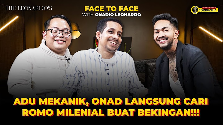 FACE TO FACE WITH ONADIO LEONARDO - ROMO BEKTI