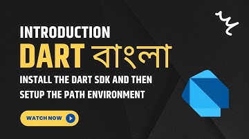 Dart Tutorial for Beginners || Dart Bangla tutorial || Dart Environment Setup 2023