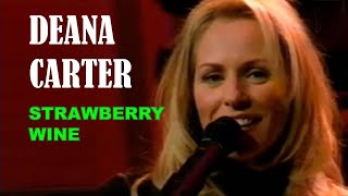 DEANA CARTER - Strawberry Wine - LIVE!