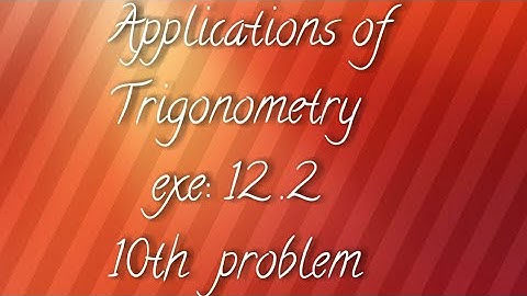A.P/T.S 10th maths- Applications of Trigonometry- exe:12. 2 - 10th problem