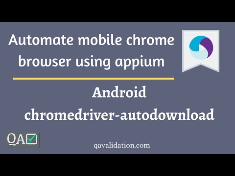 Automate Android chrome browser | AutodownloadChromeDriver