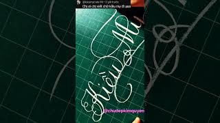 Tên bạn đây rồi, nhận hàng đi nhé! Tặng tên Kiều My🔥 #handwriting #calligraphy #viettangten #tangten