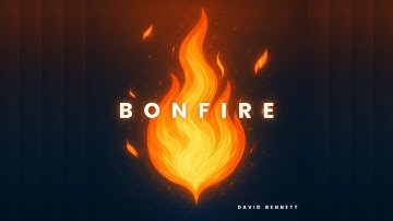 BONFIRE – Official Lyric Video | David Bennett