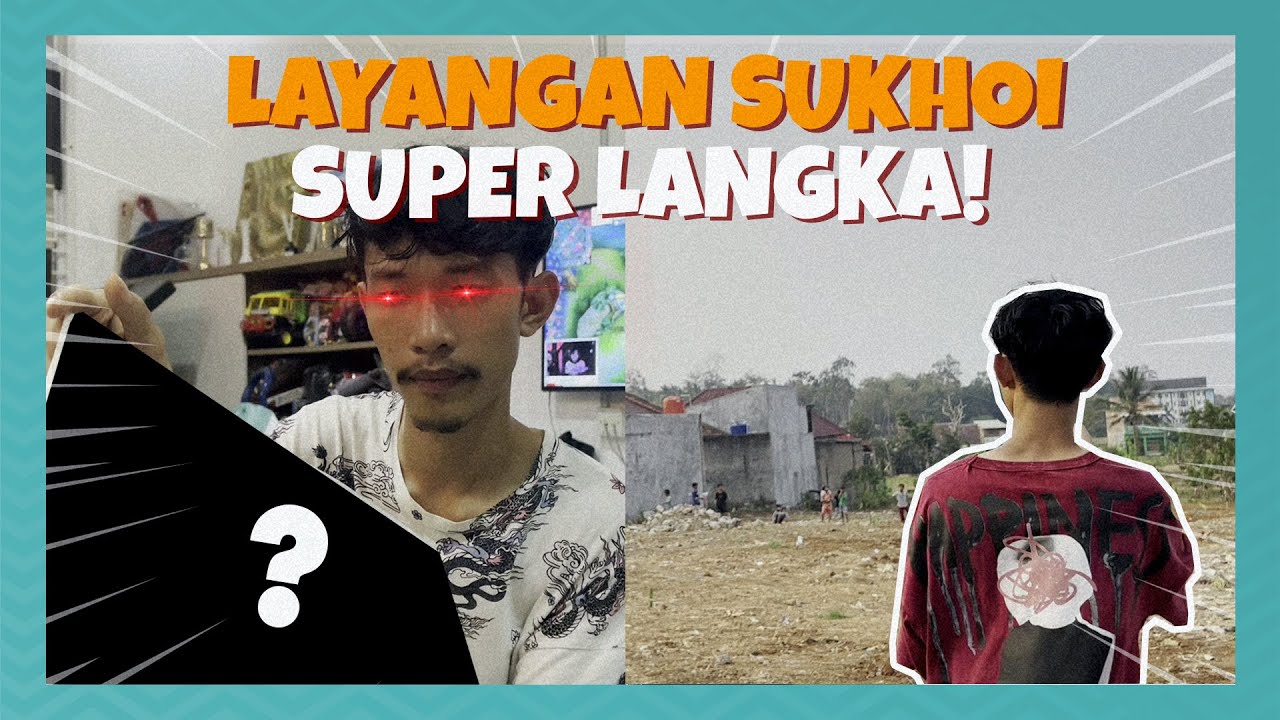 ENAK BANGET BUAT MAIIN JEPRET !!! UNBOXING & COBAIN LAYANGAN SUKHOI SUPER LANGKA