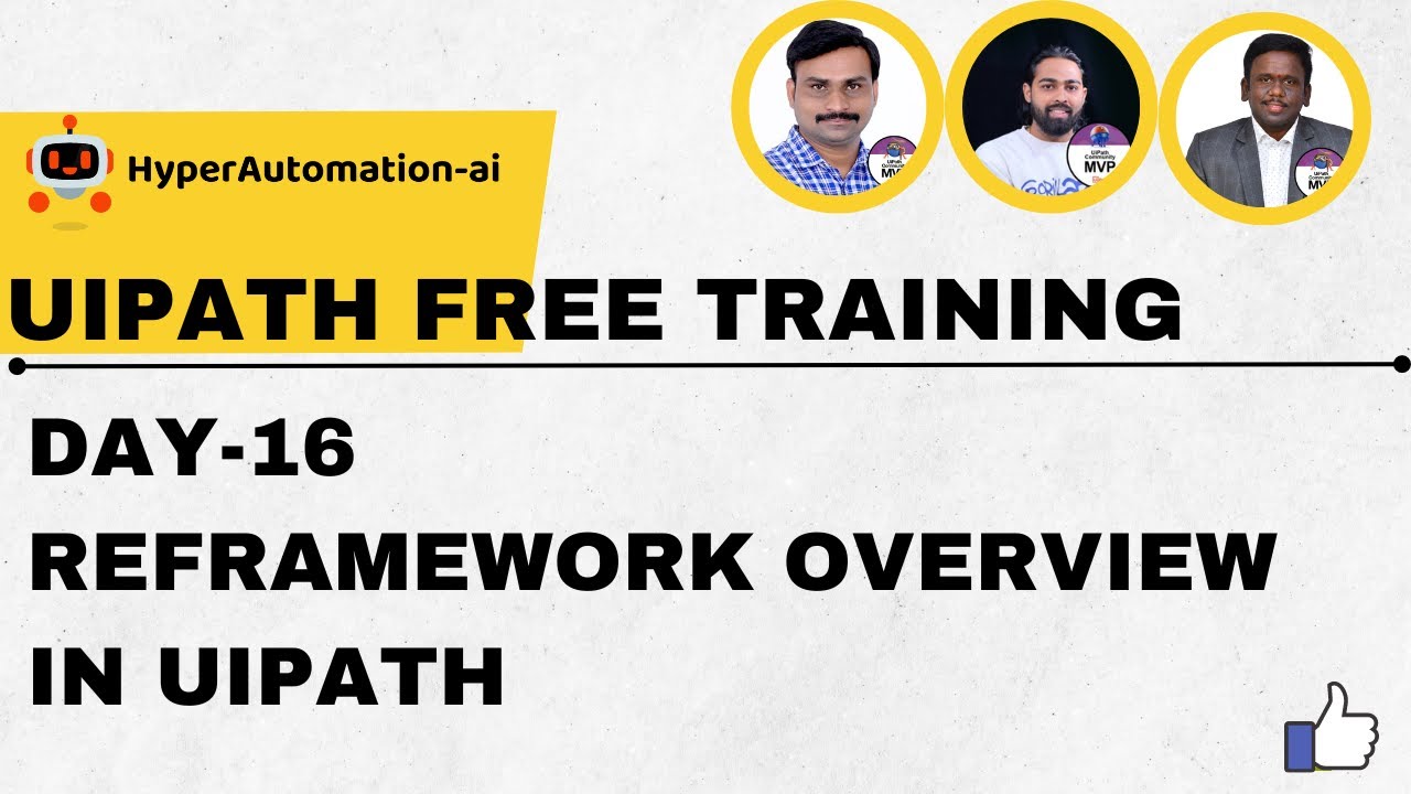 Overview of Reframework |UiPath Free Training April - YouTube