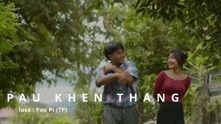 Pau Khen Thang ( music vedio)
