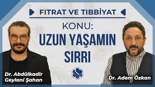 Uzun Yaşamın Sırrı | Fıtrat Ve Tıbbiyat