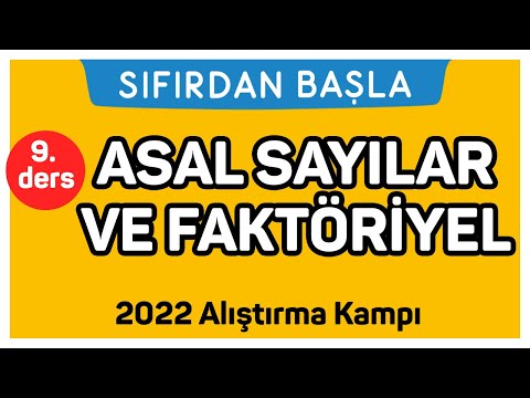 ASAL SAYILAR VE FAKTÖRİYEL | Alıştırma kampı 9. Ders | Sıfırdan Başla Temelini Geliştir (9/18)