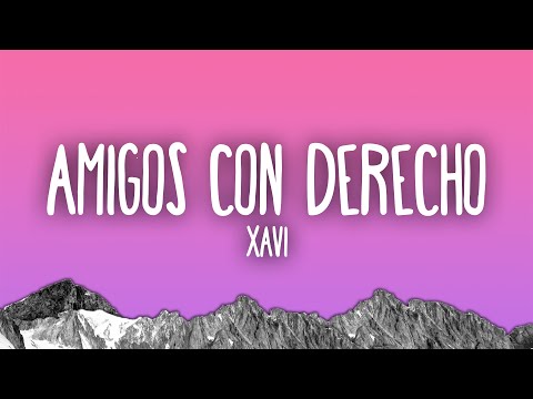 Xavi - Amigos con Derecho