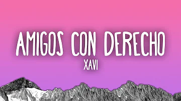 Xavi - Amigos con Derecho