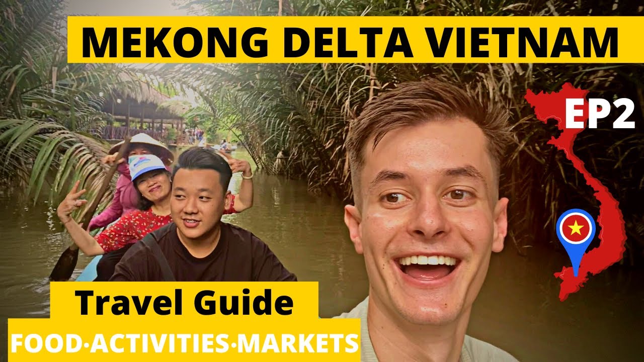 Mekong Delta Vietnam - Travel Guide EP2 - YouTube