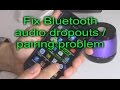 How to fix Bluetooth audio dropout on Android phones / tablets