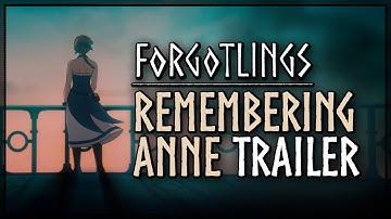 Forgotlings: Remembering Anne Trailer