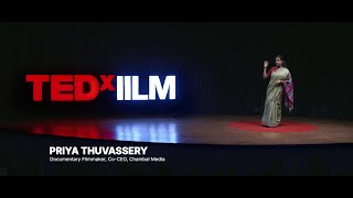 By Accident, By Choice: Becoming a Filmmaker, a Leader, a Feminist | | Priya Thuvassery | TEDxIILM