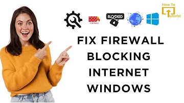 How to Fix Firewall Blocking Internet Windows