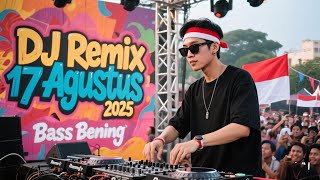 Dj Remix 17 Agustus 2025