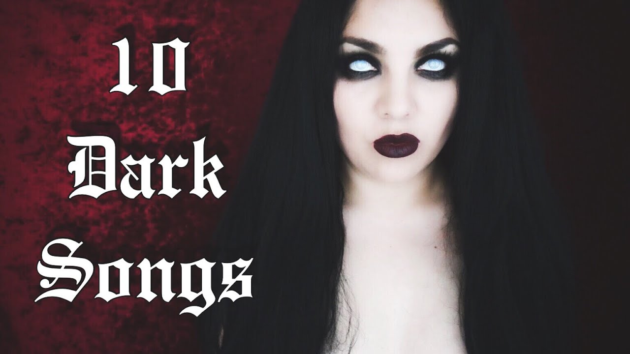 10 CANCIONES OBSCURAS mis recomendaciones 10 DARK SONGS ( COLABORACIÓN ...