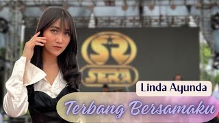 TERBANG BERSAMAKU - LINDA AYUNDA - SERA LIVE KENDAL Resimi