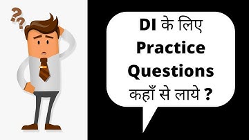 DI के लिए Practice Questions कहाँ से लाये?