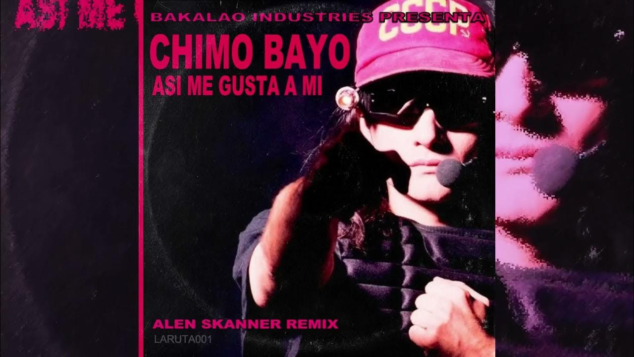Chimo Bayo Asi Me Gusta A Mi (Alen Skanner Remix) YouTube