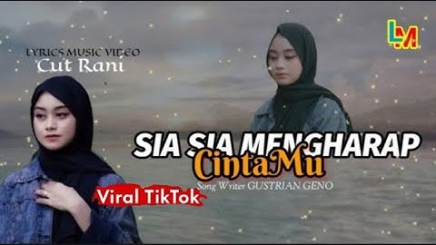 SIA SIA MENGHARAP CINTAMU -  Cut Rani Auliza ( LYRICS MUSIC VIDEO ) "Percuma "