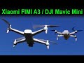 Аварийная замена Xiaomi FIMI A3 на DJI Mavic Mini из за аккумулятора. Невольное сравнение дронов