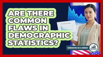 Are There Common Flaws In Demographic Statistics?
