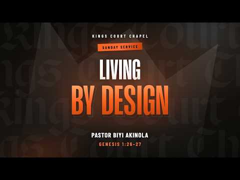 Living by Design - Pastor Biyi Akinola