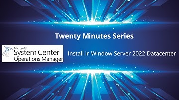 Install System Center Operations Manager (SCOM) in Window Server 2022