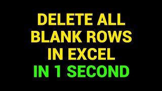 How to Delete Blank Rows in Excel (in 1 Second!)