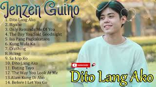 DITO LANG AKO, BIYAHE 🎵 JENZEN GUINO OPM Cover Songs 2024 -  Playlist Ibig Kanta With Lyrics 2024