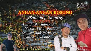ANGAN-ANGAN KOSONG _(Saimon ft. Manroy)