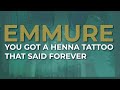 Emmure - You Got A Henna Tattoo That Said Forever (Official Audio)