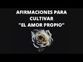 AFIRMACIONES PARA CULTIVAR EL “AMOR PROPIO”-RETO de 21 DÍAS