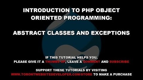 PHP Object Oriented Programming #4:Abstract Classes and Exceptions